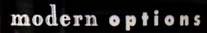 MODERN OPTIONS